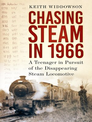 cover image of Chasing Steam in 1966